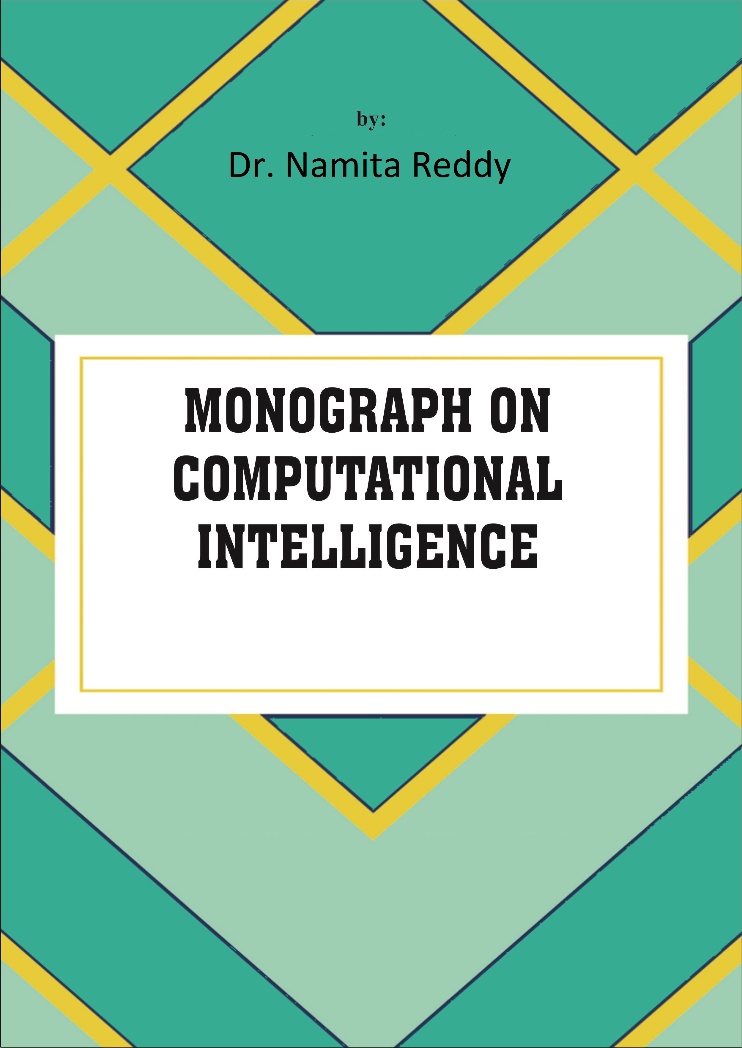 Monograph on Computational Intelligence