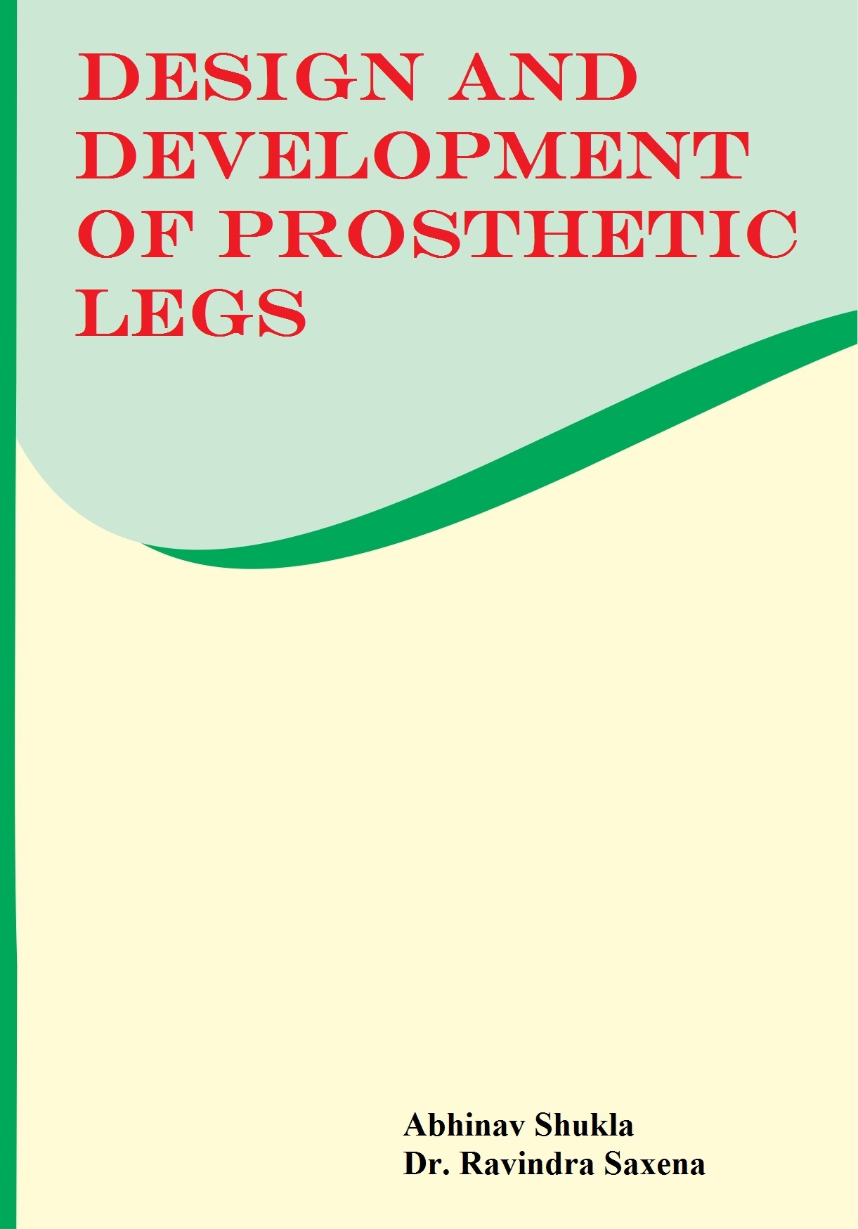 Design and Development of Prosthetic Legs