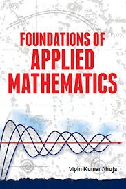 Foundation of Applied Mathematics by Vipin Kumar Ahuja